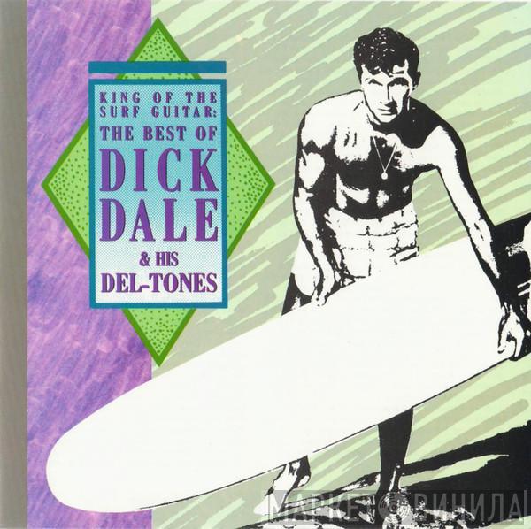  Dick Dale & His Del-Tones  - King Of The Surf Guitar: The Best Of Dick Dale & His Del-Tones