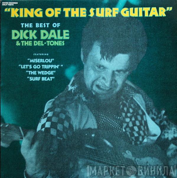 Dick Dale & His Del-Tones  - King Of The Surf Guitar - The Best Of Dick Dale & The Del-Tones