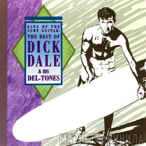  Dick Dale & His Del-Tones  - King Of The Surf Guitar - The Best Of Dick Dale & The Del-Tones
