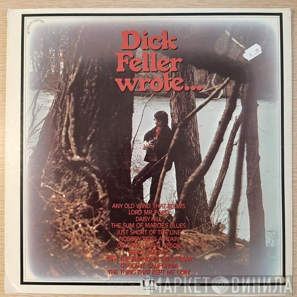 Dick Feller - Dick Feller Wrote...