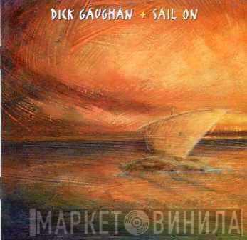 Dick Gaughan - Sail On