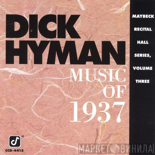Dick Hyman - Music Of 1937 - Maybeck Recital Hall Series, Volume Three