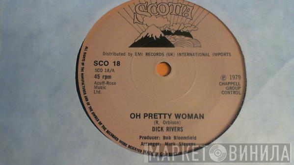 Dick Rivers - Oh Pretty Woman