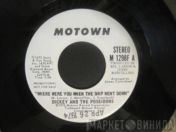 Dickey And The Poseidons - Where Were You When The Ship Went Down