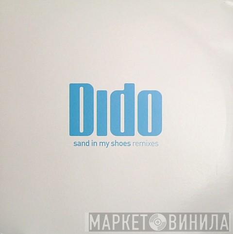  Dido  - Sand In My Shoes (Remixes)
