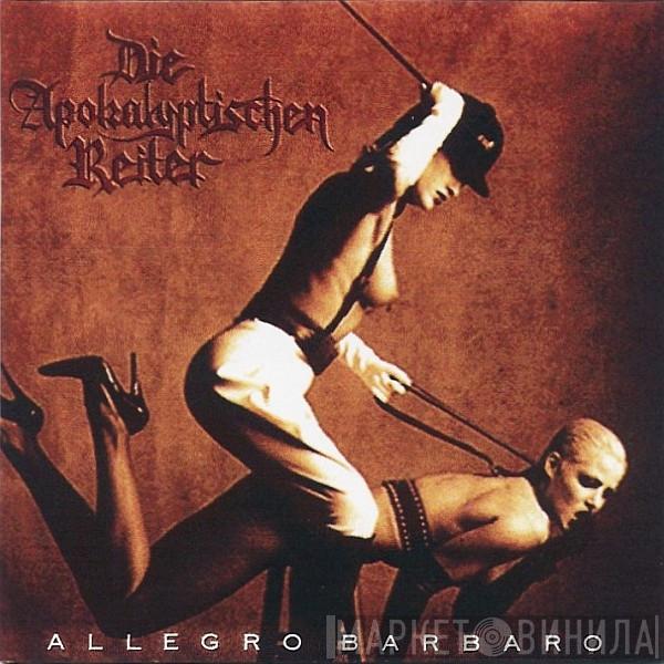  Die Apokalyptischen Reiter  - Allegro Barbaro