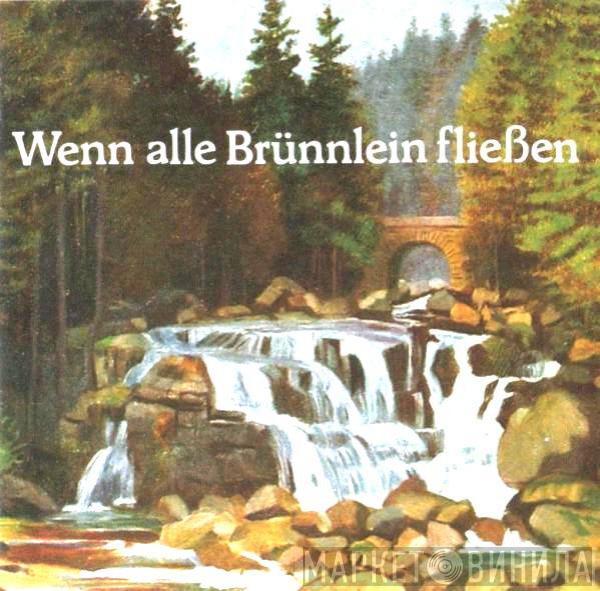  Die Emston-Sänger  - Wenn Alle Brünnlein Fließen