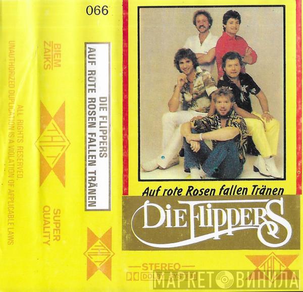  Die Flippers  - Auf Rote Rosen Fallen...