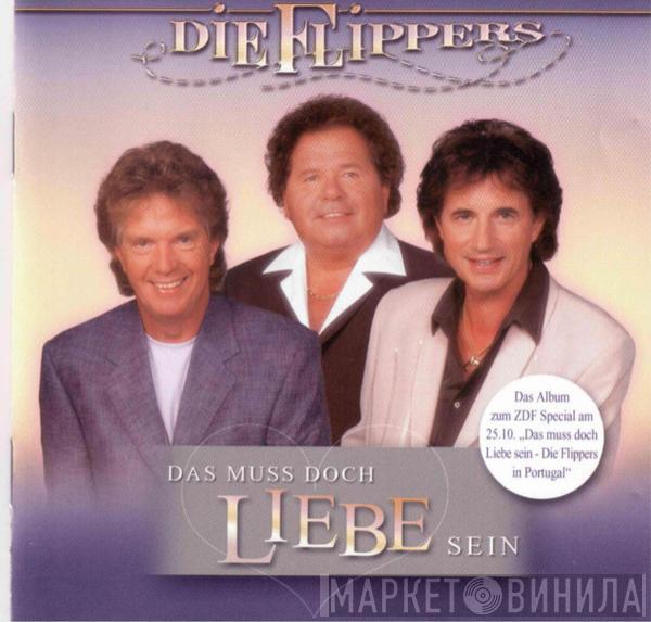  Die Flippers  - Das Muss Doch Liebe Sein