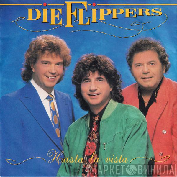  Die Flippers  - Hasta La Vista