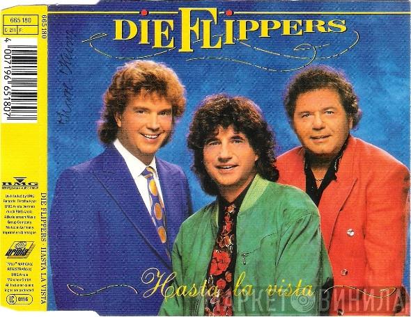  Die Flippers  - Hasta La Vista