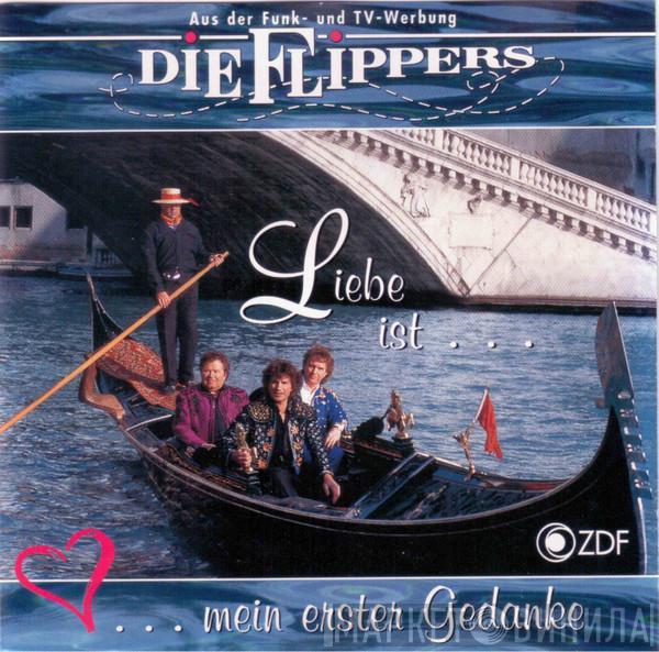  Die Flippers  - Liebe Ist...Mein Erster Gedanke