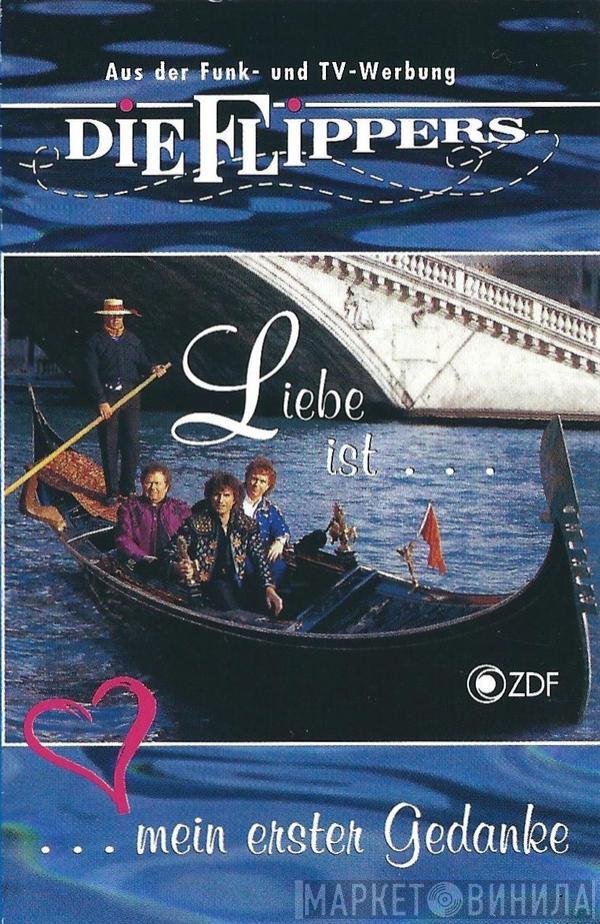  Die Flippers  - Liebe Ist... Mein Erster Gedanke