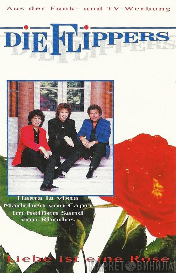  Die Flippers  - Liebe Ist Eine Rose