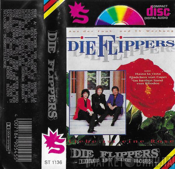  Die Flippers  - Liebe Ist Eine Rose