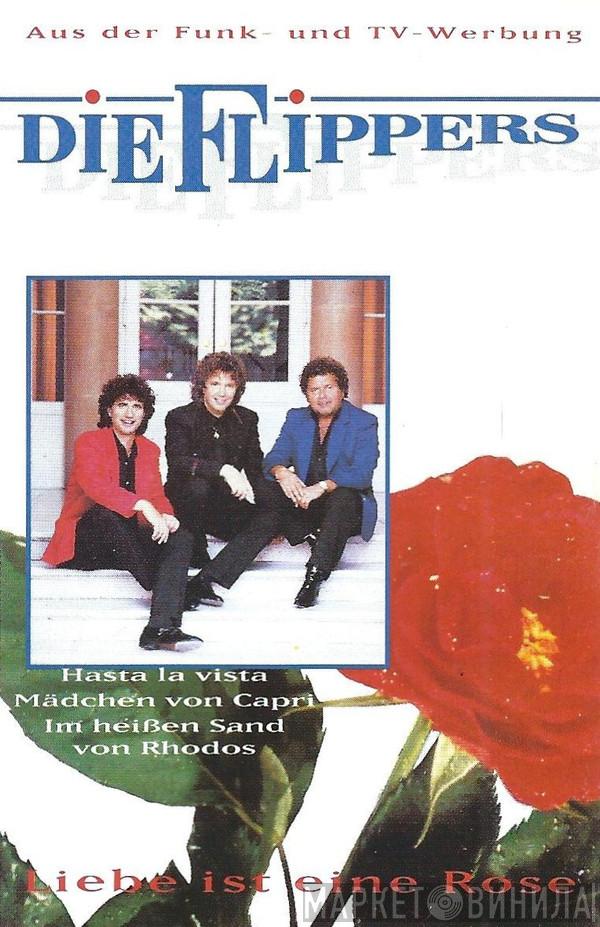  Die Flippers  - Liebe Ist Eine Rose