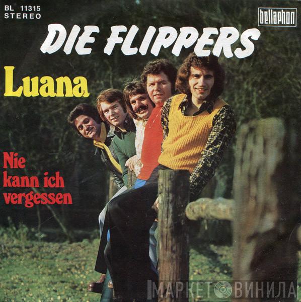  Die Flippers  - Luana