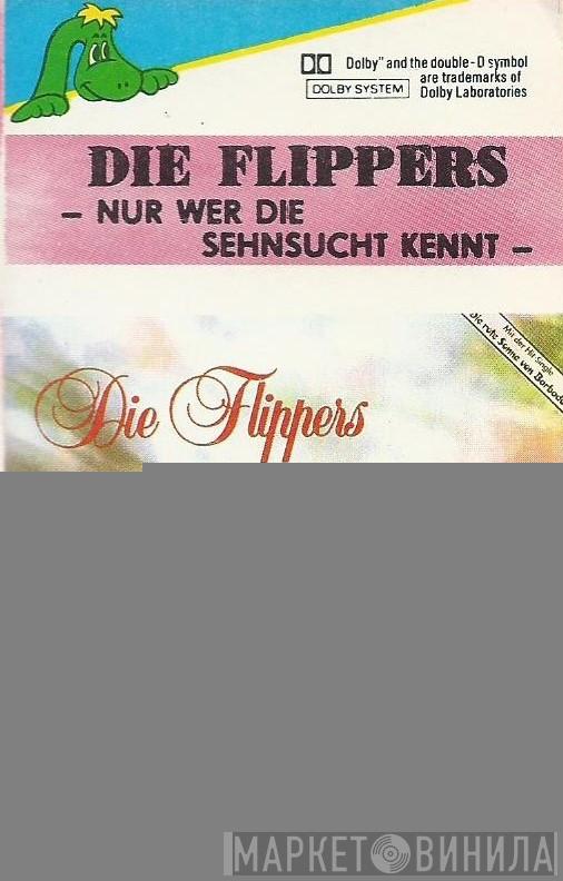  Die Flippers  - Nur Wer Die Sehnsucht Kennt