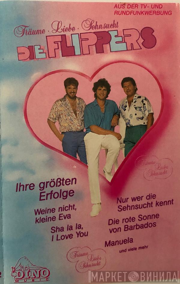  Die Flippers  - Träume · Liebe · Sehnsucht - Ihre Größten Erfolge