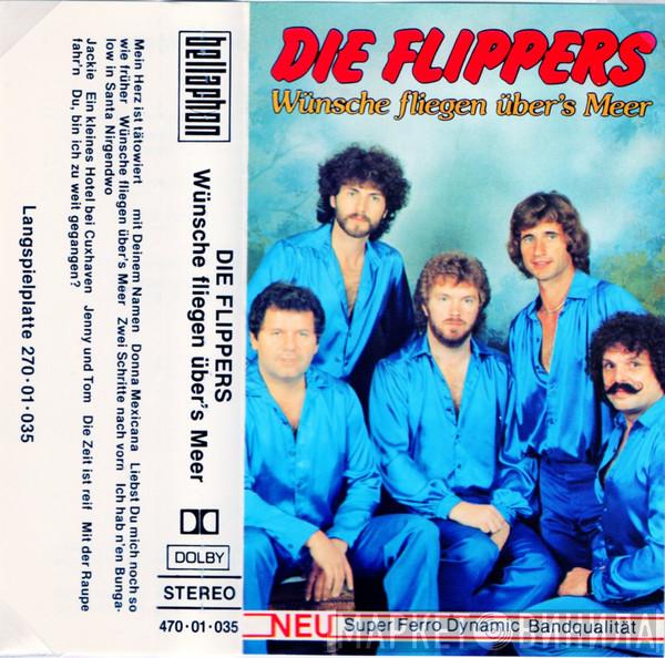  Die Flippers  - Wünsche Fliegen Über's Meer