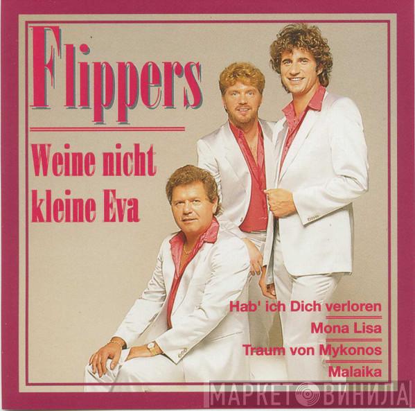  Die Flippers  - Weine Nicht Kleine Eva