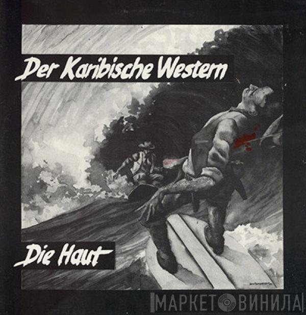 Die Haut - Der Karibische Western