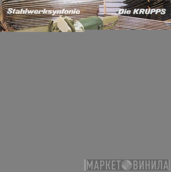  Die Krupps  - Stahlwerksynfonie