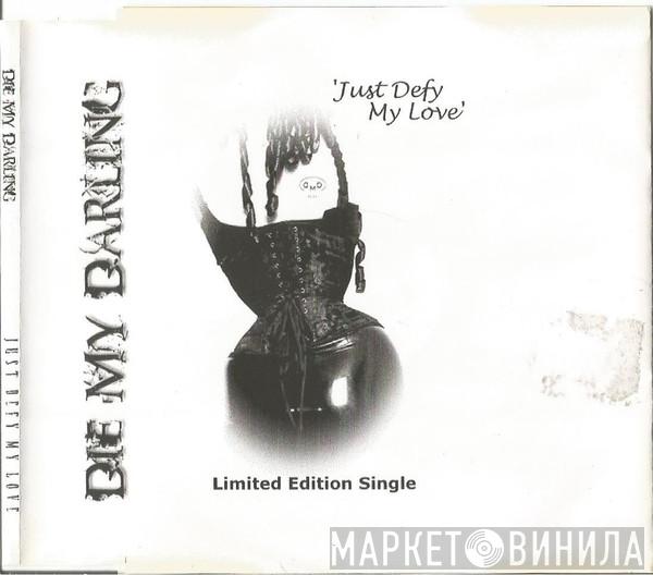 Die My Darling - Just Defy My Love