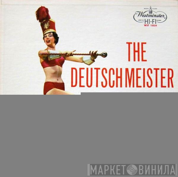 , Die Original Hoch- Und Deutschmeister  Julius Herrmann  - The Deutschmeister Band