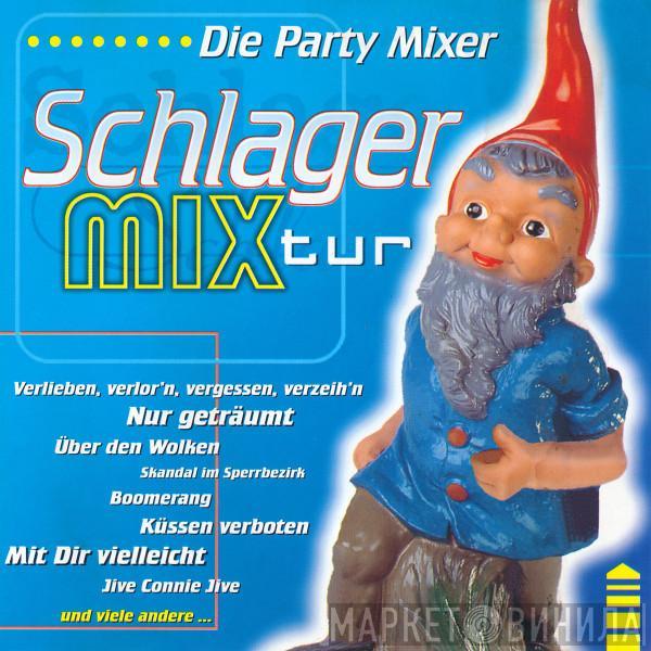  Die Party Mixer  - SchlagerMIXtur
