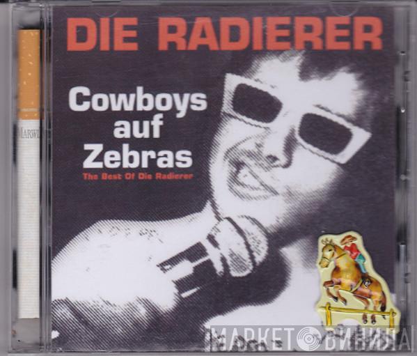  Die Radierer  - Cowboys Auf Zebras - The Best Of Die Radierer