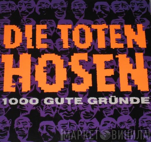  Die Toten Hosen  - 1000 Gute Gründe