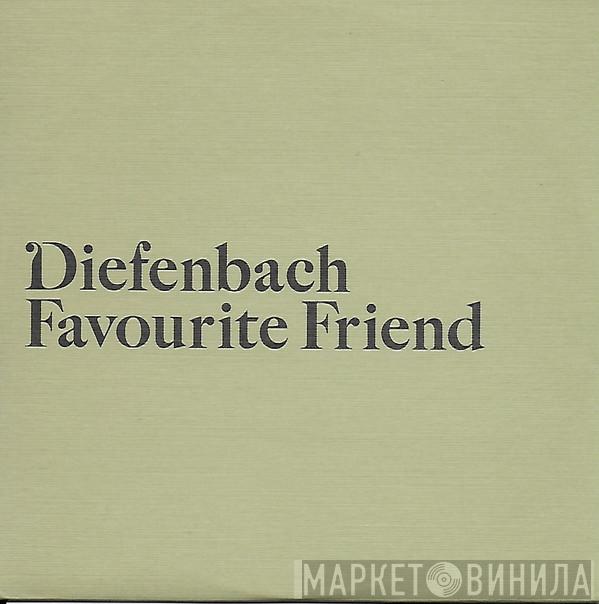 Diefenbach - Favourite Friend