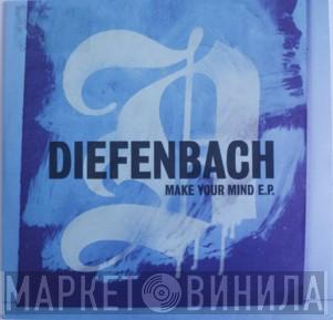 Diefenbach - Make Your Mind E.P.
