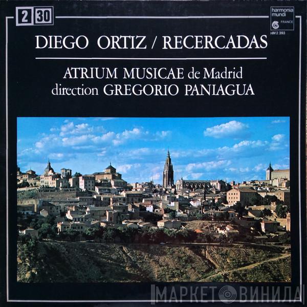 Diego Ortiz, Atrium Musicae De Madrid, Gregorio Paniagua - Recercadas