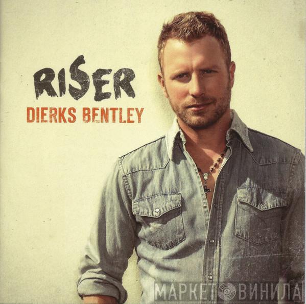 Dierks Bentley - Riser