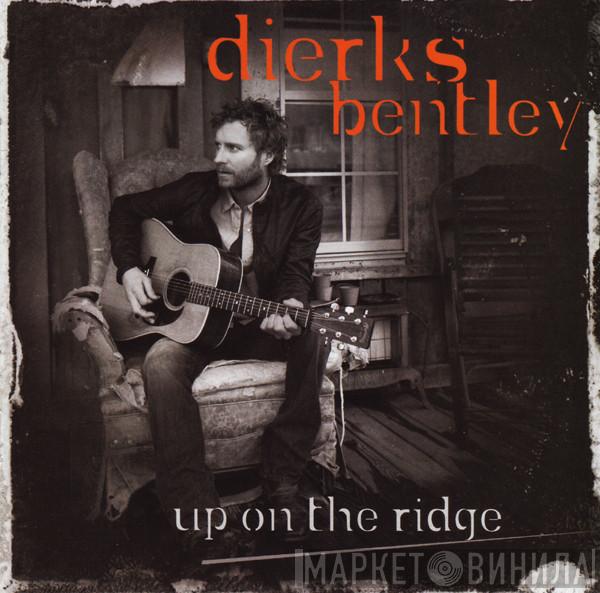 Dierks Bentley - Up On The Ridge