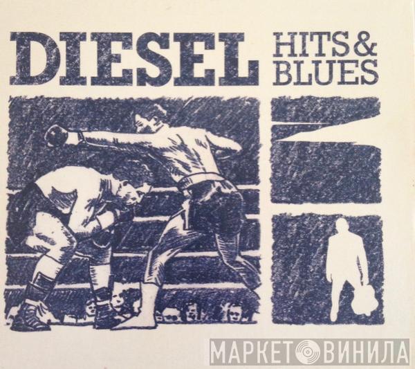 Diesel  - Hits & Blues