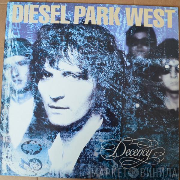  Diesel Park West  - Decency