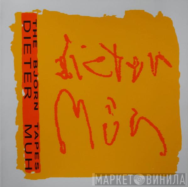 Dieter Müh - The Bjorn Tapes