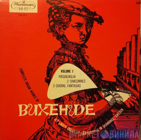 Dieterich Buxtehude, Alf Linder - Complete Organ Works, Vol. 1