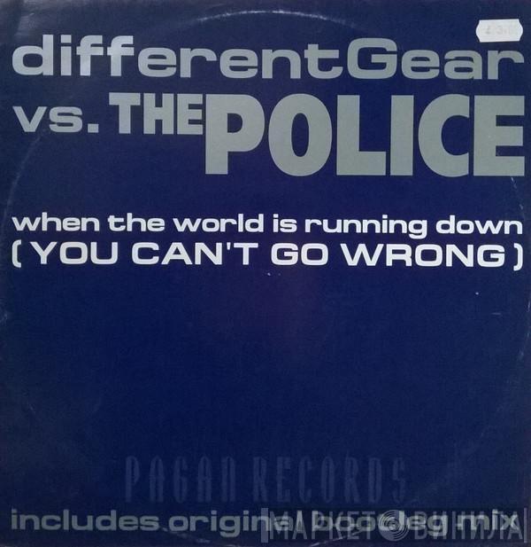Different Gear, The Police - When The World Is Running Down (You Can't Go Wrong)