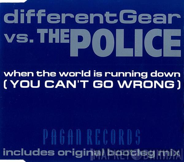 Different Gear, The Police - When The World Is Running Down (You Can't Go Wrong)