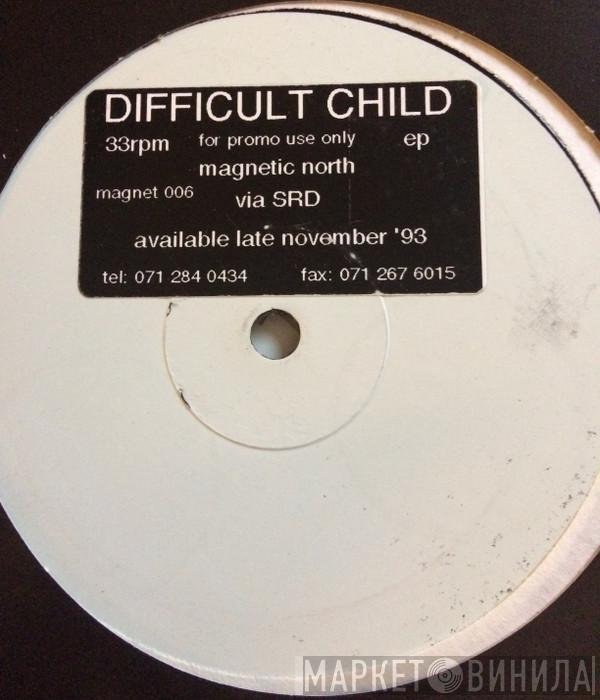 Difficult Child - Difficult Child