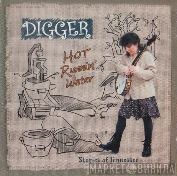 Digger  - Hot Runnin' Water (Stories Of Tennessee)