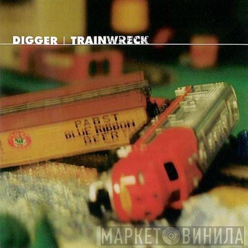 Digger  - Trainwreck