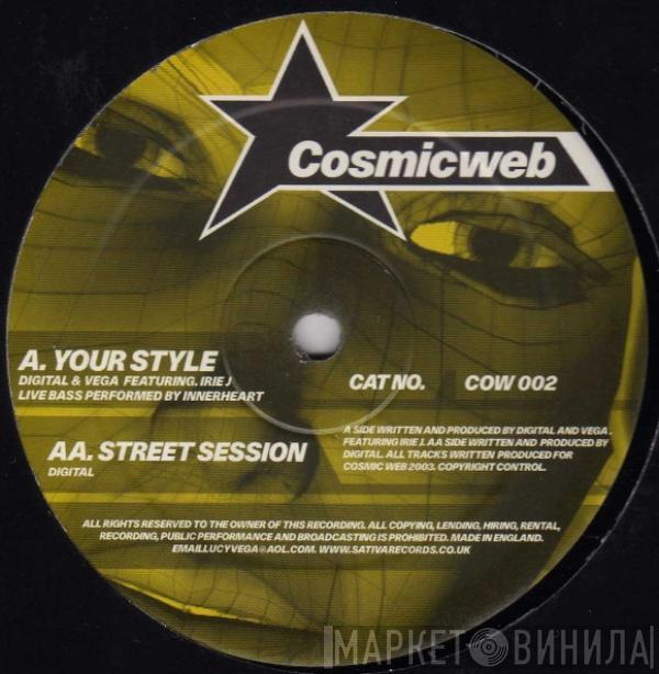 Digital, Vega , Irie J - Your Style / Street Session