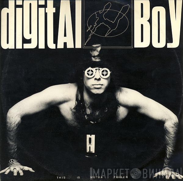  Digital Boy  - This Is Mutha F**ker!