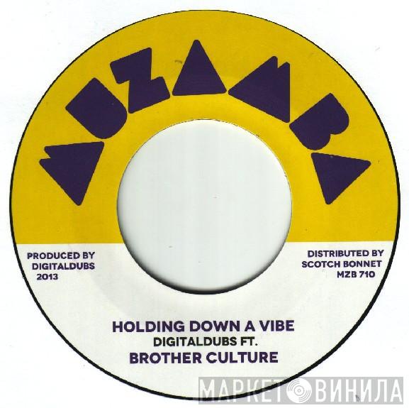 Digital Dubs, Brother Culture - Holding Down A Vibe