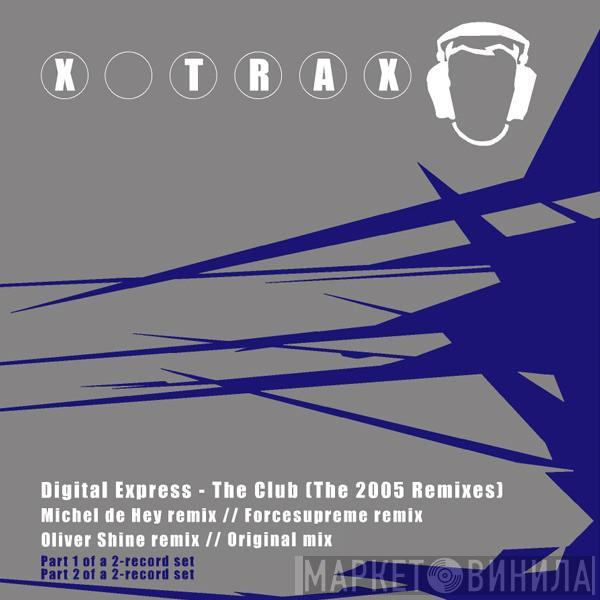  Digital Express  - The Club (The 2005 Remixes)